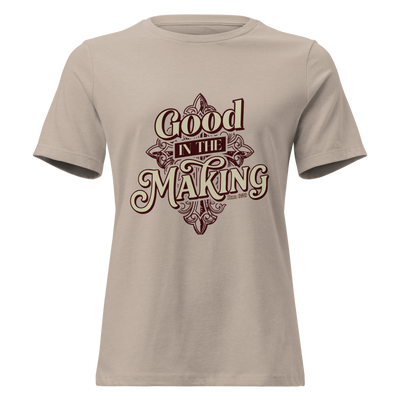Good In The Making Women's Relaxed T-Shirt